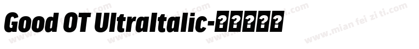 Good OT UltraItalic字体转换